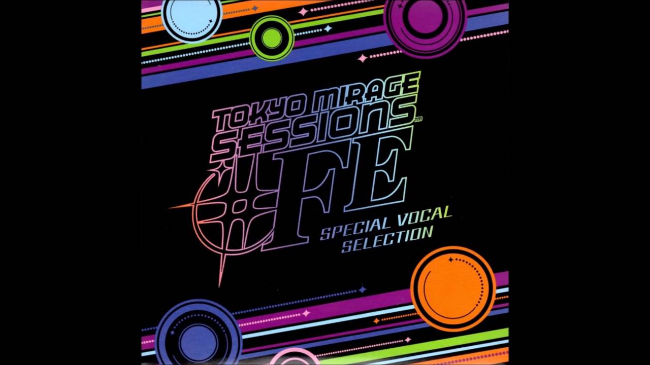 Tokyo Mirage Sessions FE Special Vocal Selection