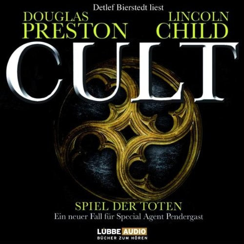 Cult - Spiel der Toten Douglas Preston Lincoln Child