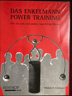 Das Enkelmann Power Training. Wie Sie sich und andere zum Erfolg führen