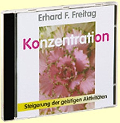 Konzentration. CD : Steigerung der geistigen Aktivitäten [Axent Verlag]