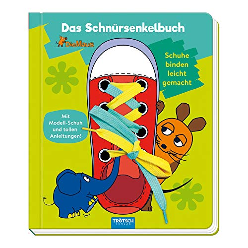 Trötsch die Maus Das Schnürsenkelbuch Pappenbuch: Übungsbuch Lernbuch Schuhbuch yellow