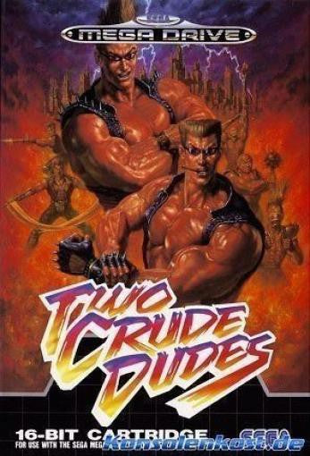 Two Crude Dudes