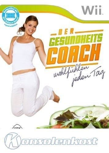 Der Gesundheitscoach: Wohlfühlen jeden Tag!